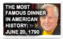 The Most Famous Dinner In American History: June 20, 1790 – History Video!