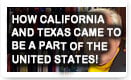 How California And Texas Came To Be A Part Of The United States – History Video!