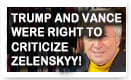 Trump And Vance Were Right To Criticize Zelenskyy