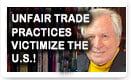 Unfair Trade Practices Victimize The U.S.